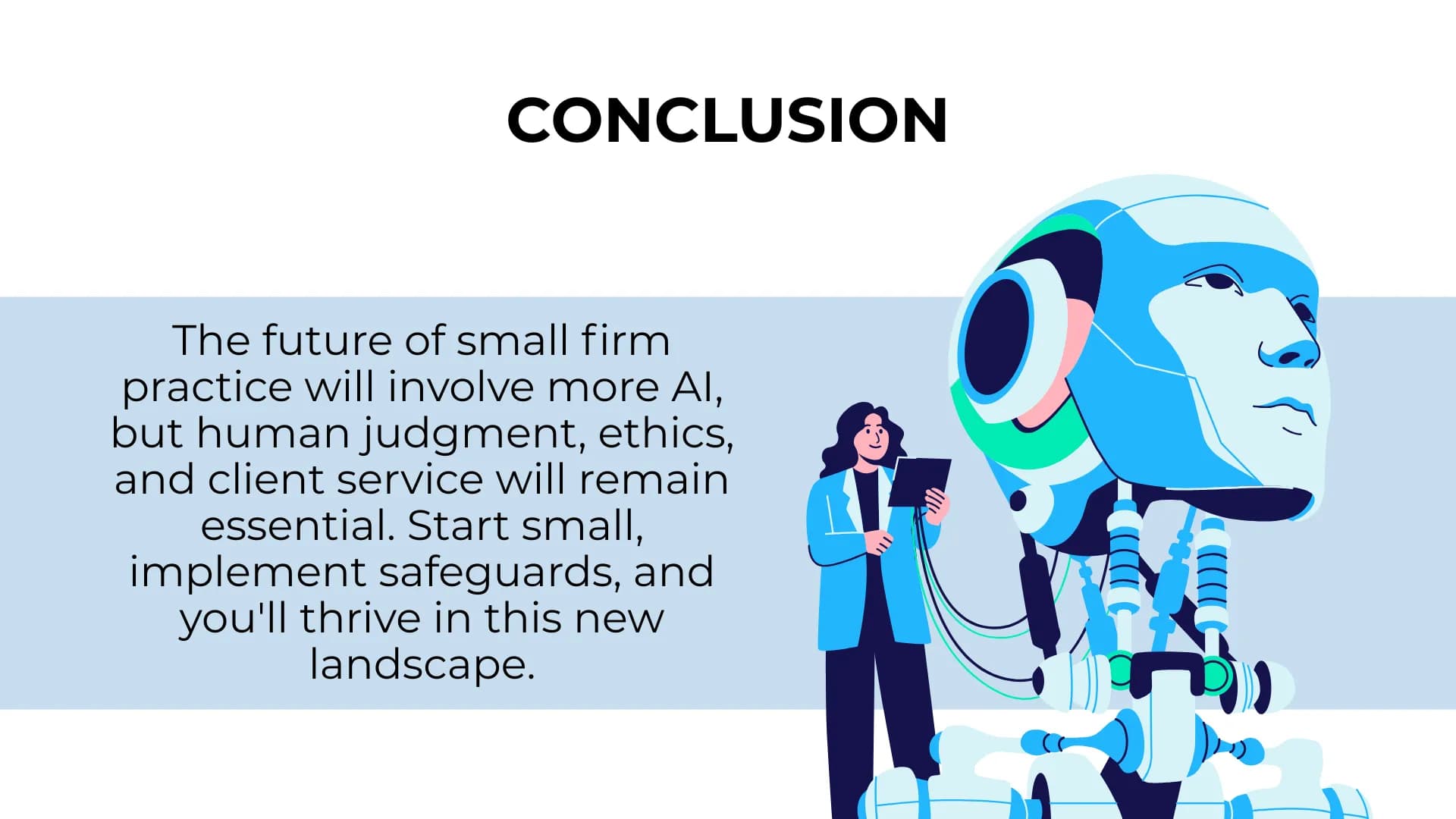 A modern lawyer stands beside a towering robot, reflecting on the message: AI is here, but judgment and ethics still lead the way.