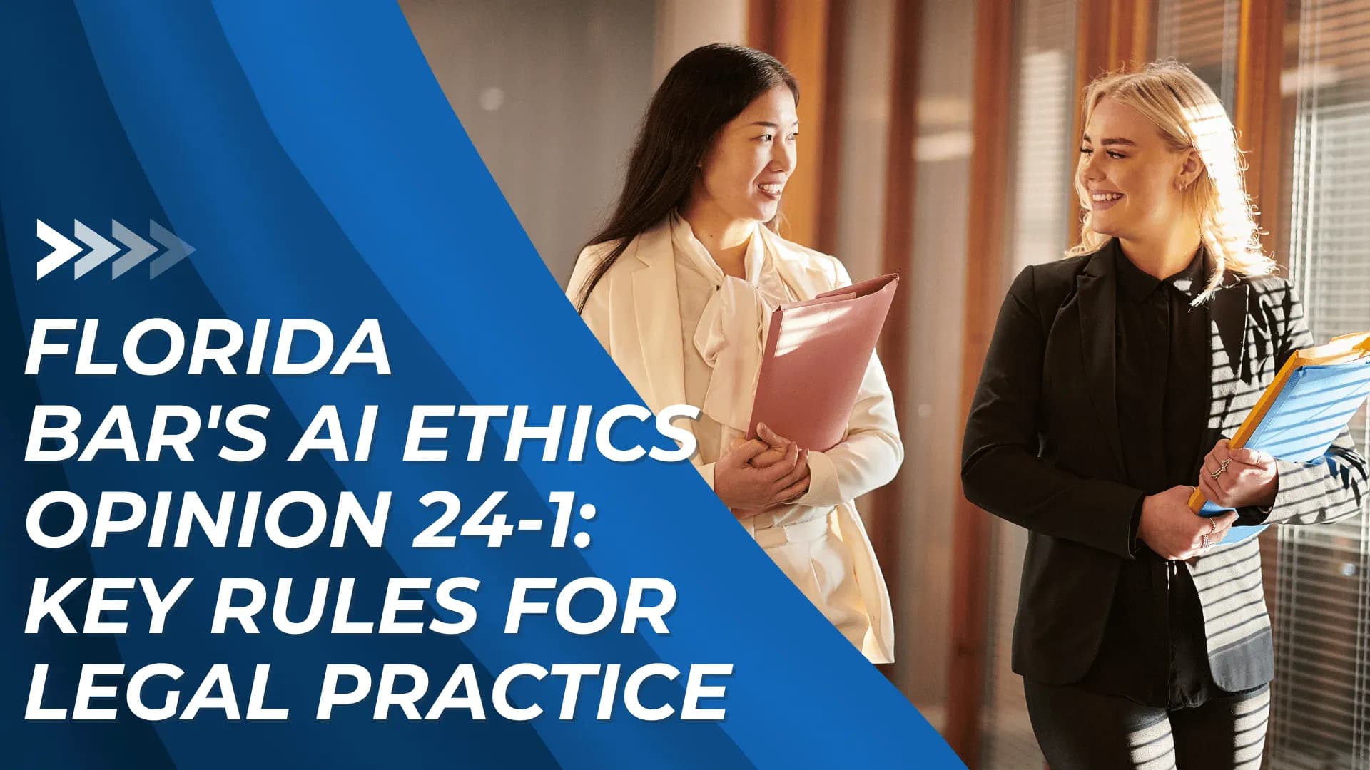 Two smiling women in business attire holding folders. Text reads: "Florida Bar's AI Ethics Opinion 24-1: Key Rules for Legal Practice."